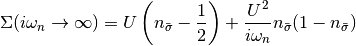 \Sigma(i\omega_n \rightarrow \infty) = U \left(n_{\bar{\sigma}} - \frac{1}{2}\right)
+ \frac{U^2}{i\omega_n} n_{\bar{\sigma}} (1 - n_{\bar{\sigma}})