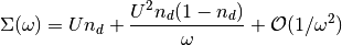 \Sigma(\omega) = Un_d + \frac{U^2 n_d (1 - n_d)}{\omega}
        + \mathcal{O}(1/\omega^2)