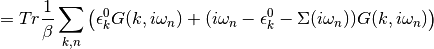 = Tr \frac{1}{\beta} \sum_{k,n} \left( \epsilon_k^0 G(k, i\omega_n) + (i\omega_n - \epsilon_k^0 - \Sigma(i\omega_n))G(k, i\omega_n) \right)