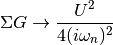 \Sigma G \rightarrow \frac{U^2}{4(i\omega_n)^2}