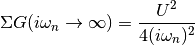 \Sigma G(i\omega_n\rightarrow \infty) = \frac{U^2}{4(i\omega_n)^2}