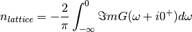 n_{lattice} = - \frac{2}{\pi} \int_{-\infty}^0 \Im m G(\omega+ i0^+) d\omega