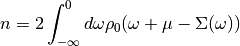 n= 2 \int_{-\infty}^0 d\omega \rho_0(\omega + \mu - \Sigma(\omega))