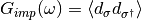 G_{imp}(\omega) = \langle
d_{\sigma}d_{\sigma^\dagger}\rangle