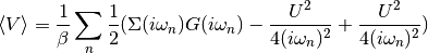 \langle V \rangle = \frac{1}{\beta} \sum_{n} \frac{1}{2} (\Sigma(i\omega_n)G(i\omega_n) - \frac{U^2}{4(i\omega_n)^2} + \frac{U^2}{4(i\omega_n)^2})